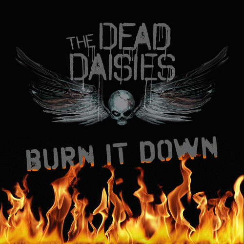 The Dead Daisies : Burn It Down (Single)